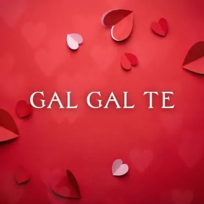 Gal Gal Te Song By Gal Gal Te Poster