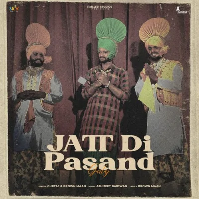 Jatt Di Pasand Song By Jatt Di Pasand Poster
