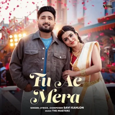 Tu Ae Mera Song By Tu Ae Mera Poster