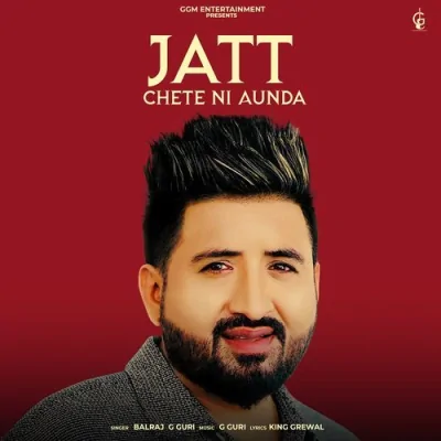 Jatt Chete Ni Aunda Song By Jatt Chete Ni Aunda Poster