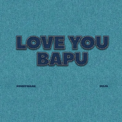 Love You Bapu Song By Love You Bapu Poster