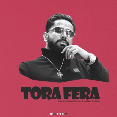 Tora Fera Song By Tora Fera Poster