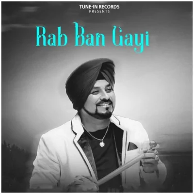 Rab Ban Gayi Song By Rab Ban Gayi Poster