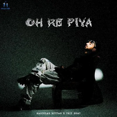 Oh Re Piya Song By Oh Re Piya Poster