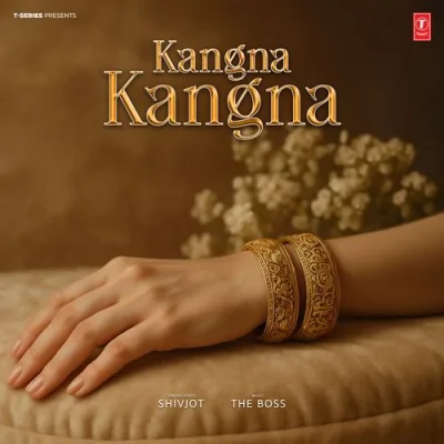Kangna Kangna Song By Kangna Kangna Poster
