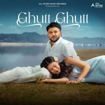 Ghutt Ghutt Song By Ghutt Ghutt Poster