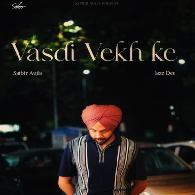 Vasdi Vekh Ke Song By Vasdi Vekh Ke Poster