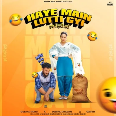 Haye Main Lutti Gyi Song By Haye Main Lutti Gyi Poster