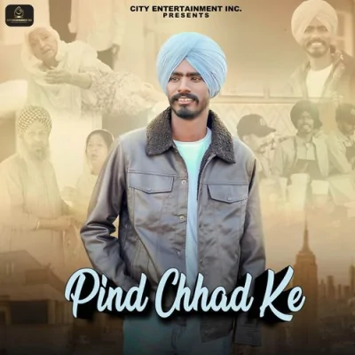 Pind Chhad Ke Song By Pind Chhad Ke Poster