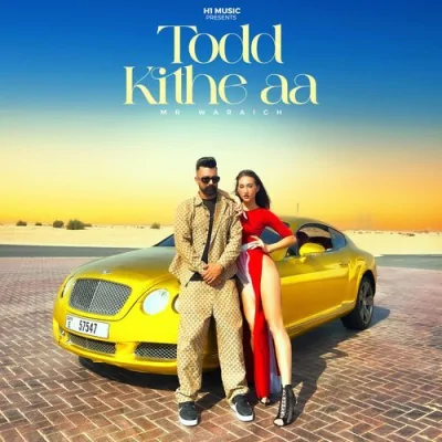 Todd Kithe Aa Song By Todd Kithe Aa Poster