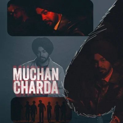 Muchan Charda Song By Muchan Charda Poster
