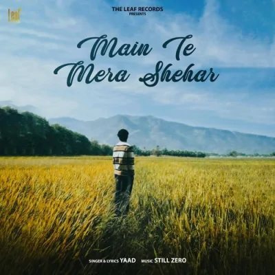 Main Te Mera Shehar Song By Main Te Mera Shehar Poster