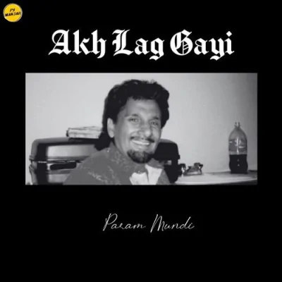 Akh Lag Gayi Song By Akh Lag Gayi Poster