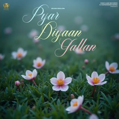 Pyar Diyaan Gallan Song By Pyar Diyaan Gallan Poster