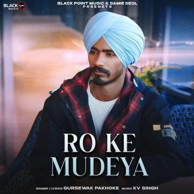 RO KE MUDEYA Song By RO KE MUDEYA Poster