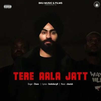Tere Aala Jatt Song By Tere Aala Jatt Poster