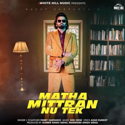 Matha Mittran Nu Tek Song By Matha Mittran Nu Tek Poster