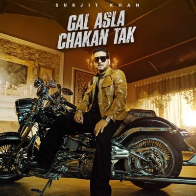 Gal Asla Chakan Tak Song By Gal Asla Chakan Tak Poster