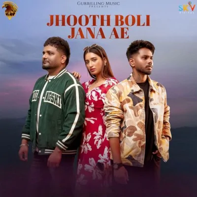 Jhooth Boli Jana Ae Song By Jhooth Boli Jana Ae Poster
