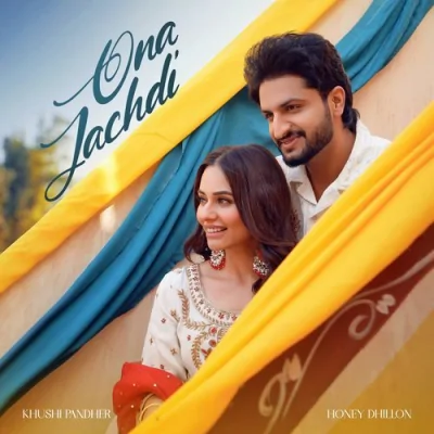 Ona Jachdi Song By Ona Jachdi Poster