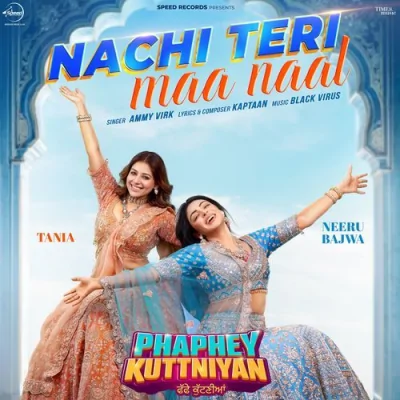 Nachi Teri Maa Naal Song By Nachi Teri Maa Naal Poster