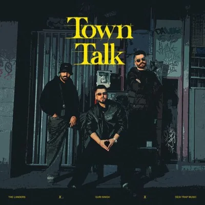 Town Talk Song By Town Talk Poster