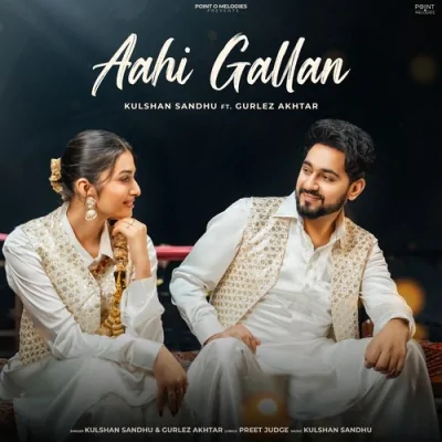 Aahi Gallan Song By Aahi Gallan Poster