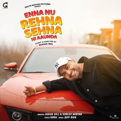 Enna Nu Rehna Sehna Ni Aaunda Song By Enna Nu Rehna Sehna Ni Aaunda Poster