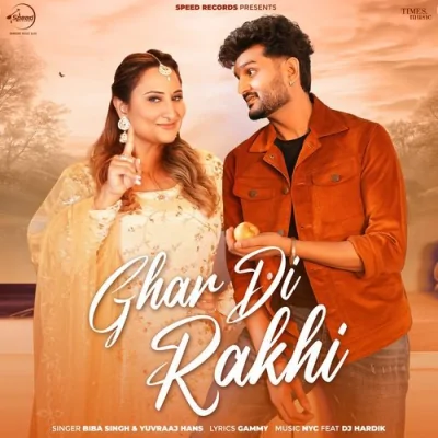 Ghar Di Rakhi Song By Ghar Di Rakhi Poster