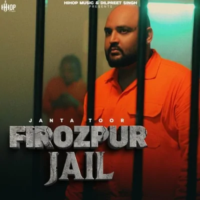 Firozpur Jail Song By Firozpur Jail Poster