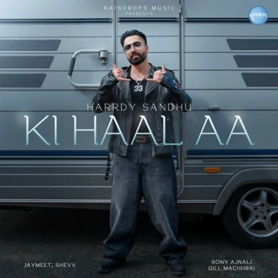 Ki Haal Aa Song By Ki Haal Aa Poster