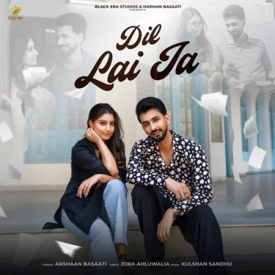Dil Lai Ja Song By Dil Lai Ja Poster