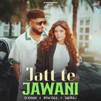 Jatt Te Jawani Song By Jatt Te Jawani Poster