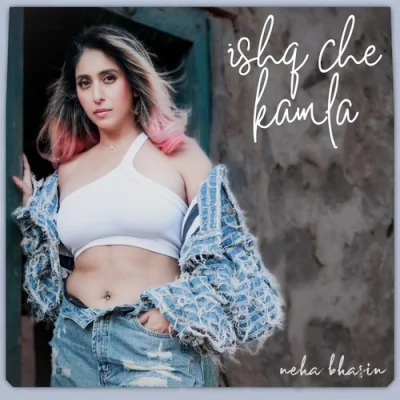 Ishq Che Kamla Song By Ishq Che Kamla Poster