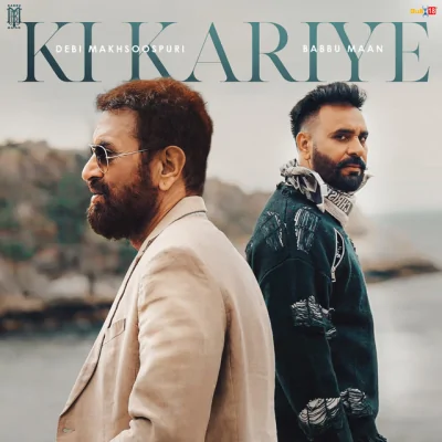 Ki Kariye Song By Ki Kariye Poster