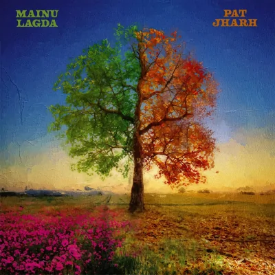 Mainu Lagda Song By Mainu Lagda Poster