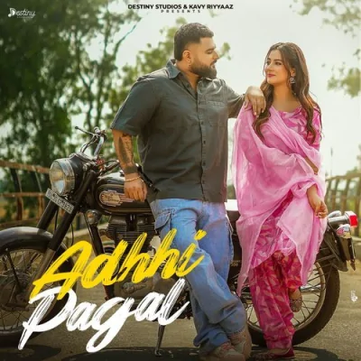 Adhhi Pagal Song By Adhhi Pagal Poster