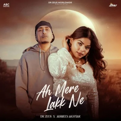Ah Mere Lakk Ne Song By Ah Mere Lakk Ne Poster