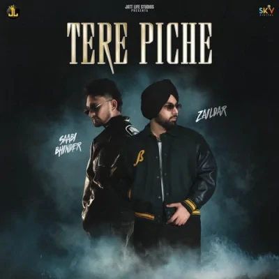 Tere Piche Song By Tere Piche Poster