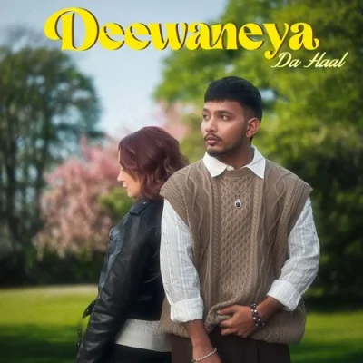 Deewaneya Da Haal Song By Deewaneya Da Haal Poster