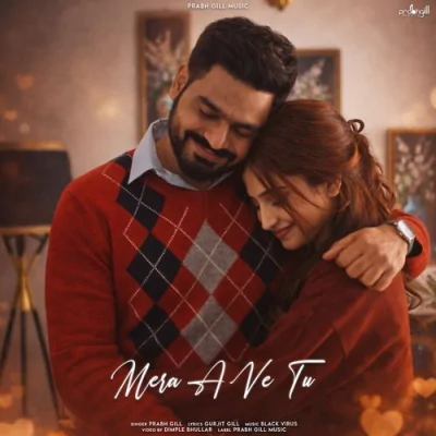 Mera A Ve Tu Song By Mera A Ve Tu Poster