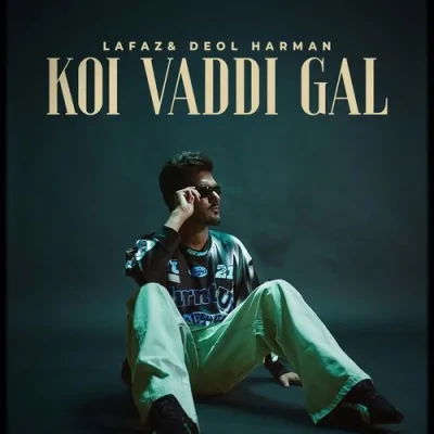 Koi Vaddi Gal Song By Koi Vaddi Gal Poster