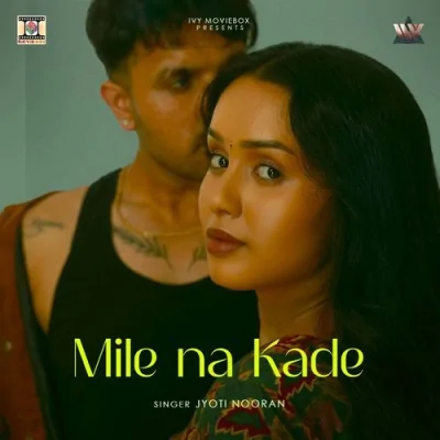 Mile Na Kade Song By Mile Na Kade Poster