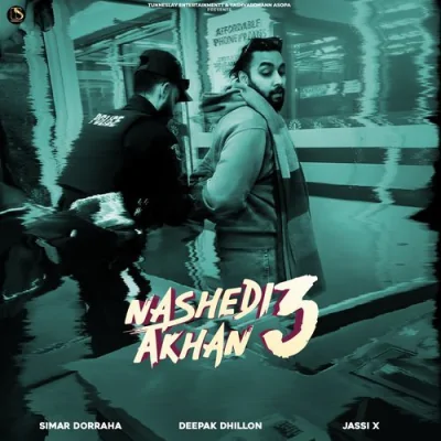 Nashedi Akhan 3 Song By Nashedi Akhan 3 Poster