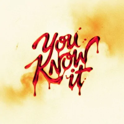 You Know It Song By You Know It Poster