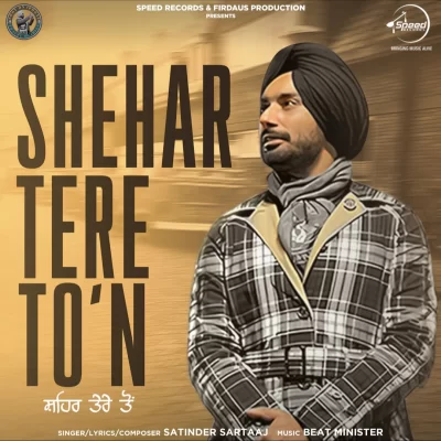 Shehar Tere Ton Song By Shehar Tere Ton Poster