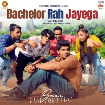 Bachelor Rah Jayega Song By Bachelor Rah Jayega Poster