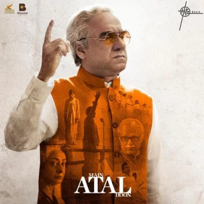Main Atal Hoon Theme Song By Main Atal Hoon Theme Poster