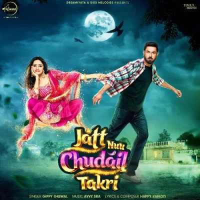Jatt Nuu Chudail Takri Song By Jatt Nuu Chudail Takri Poster