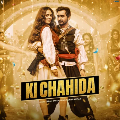 Ki Chahida Song By Ki Chahida Poster